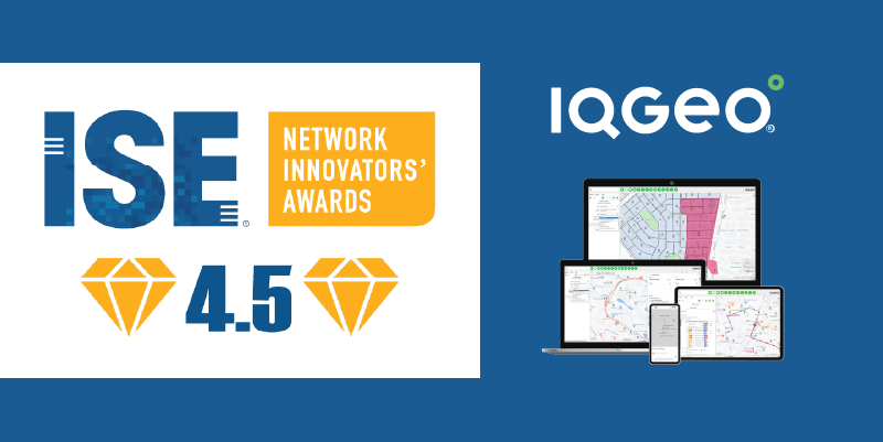 IQGeo honored with 2023 ISE Network Innovators’ Award | IQGeo